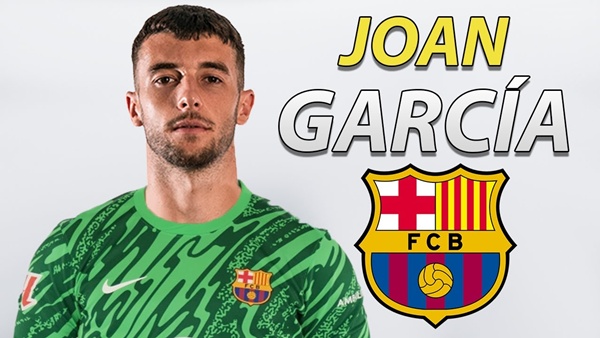 Barcelona chiêu mộ thủ môn tài năng Joan Garcia: Bước đi chiến lược hay canh bạc rủi ro?